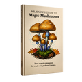 Mr Knows Guide to Magic Mushrooms