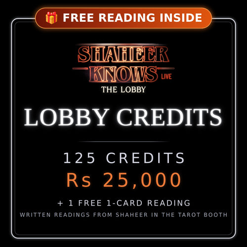 125 Lobby Credits + 1 FREE 1-Card Reading: Shaheer Knows Live, The Lobby, Lobby Credits, Rs 25,000